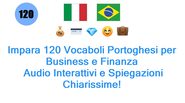 Impara 120 Vocaboli Portoghesi per Business e Finanza: Audio Interattivi e Spiegazioni Chiarissime!